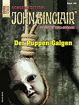 Cover: Jason Dark  -  John Sinclair Sonder - Edition 198  -  Der Puppen - Galgen