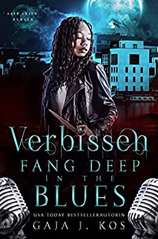 Cover: Gaja J. Kos  -  Verbissen – Fang Deep in the Blues Einaranormaler Rockstar - Liebesroman (Aavb - Akten Berlin)