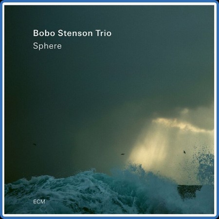 Bobo Stenson Trio - Sphere (2023)