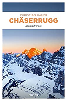 Cover: Gauer, Christian  -  Chäserrugg
