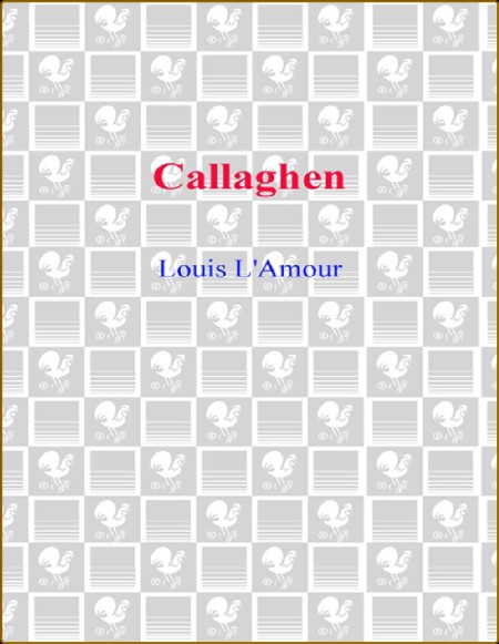 Callaghen  A Novel
