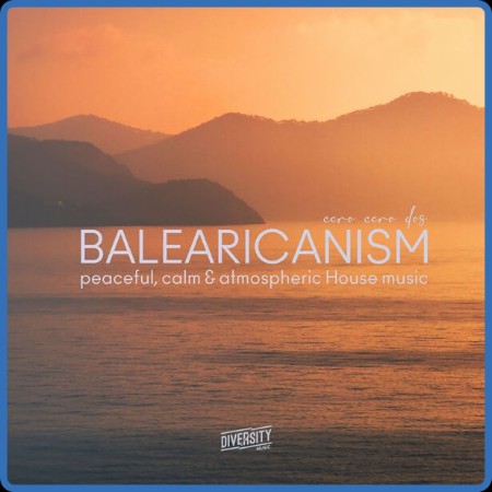 VA - Balearicanism (2023) MP3