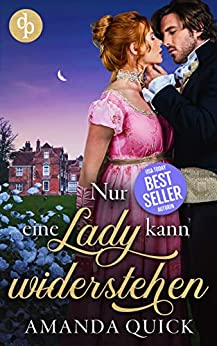 Cover: Amanda Quick  -  Nur eine Lady kann widerstehen (Secret Regency Society - Reihe 2)