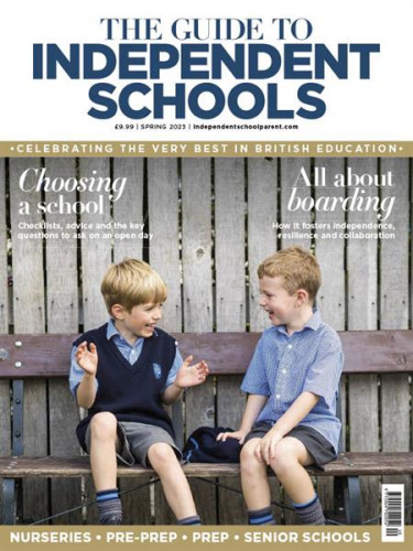 The Guide to Independent Schools - Spring Schools Guide 2023