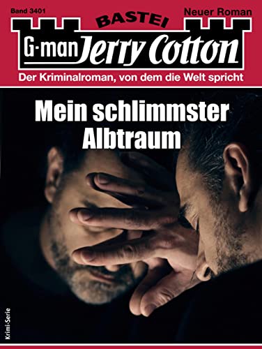 Cover: Jerry Cotton  -  Jerry Cotton 3401  -  Mein schlimmster Albtraum