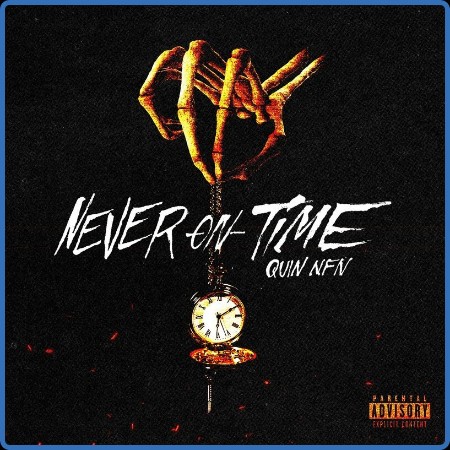 Quin NFN - Never On Time (2023)