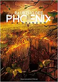 Cover: Granzow, D.B.  -  Raubzug des Phoenix 1  -  Raubzug des Phoenix