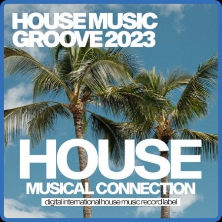 VA - House Music Groove (2023)