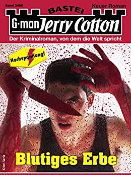 Cover: Jerry Cotton  -  Jerry Cotton 3400  -  Blutiges Erbe