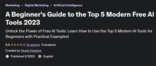 A Beginner's Guide to the Top 5 Modern Free AI Tools 2023