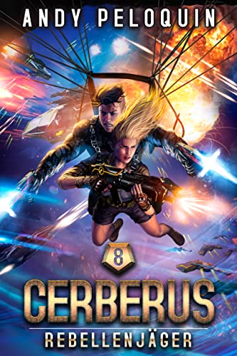 Cover: Andy Peloquin  -  Rebellenjäger (Cerberus 8)