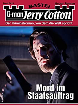 Cover: Jerry Cotton  -  Jerry Cotton 3415  -  Mord im Staatsauftrag