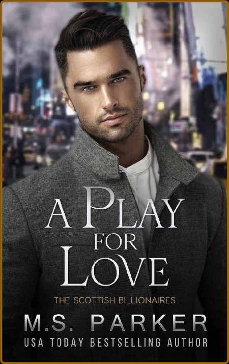 A Play for Love - M  S  Parker