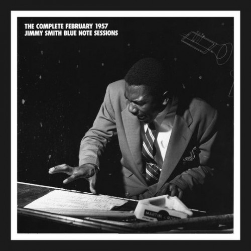 Jimmy Smith - Complete February 1957 Jimmy Smith Blue Note Sessions (1994) (3CD)  Lossless