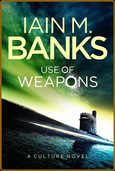Use Of Weapons - Iain M  Banks 