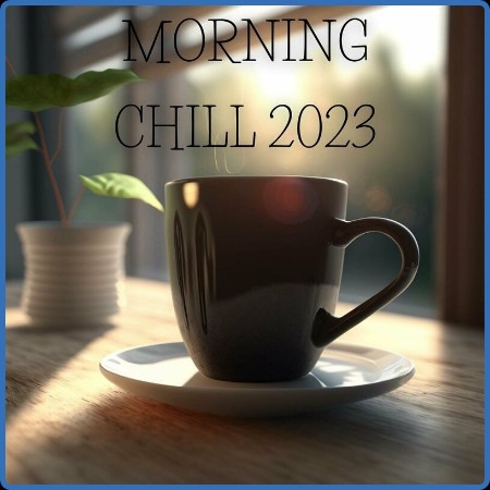 Various Artists - Morning Chill (2023)