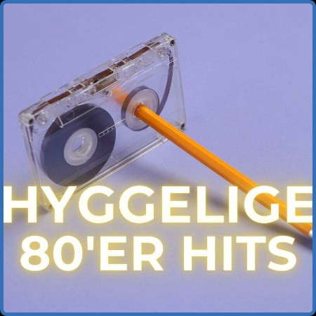 Various Artists - Hyggelige 80'er Hits (2023)