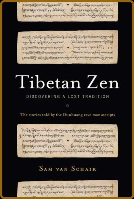 Tibetan-Zen-Discovering-a-Lost-Tradition-Sam-van-Schaik 