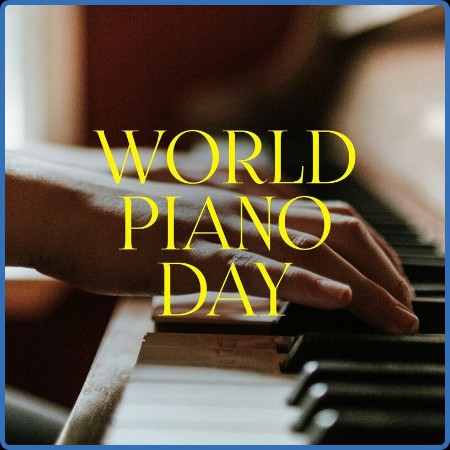 Various Artists - World Piano Day (2023)