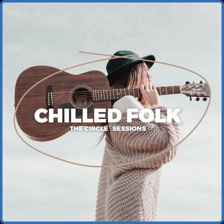 Various Artists - Chilled Folk 2023 by The Circle Sessions (2023)