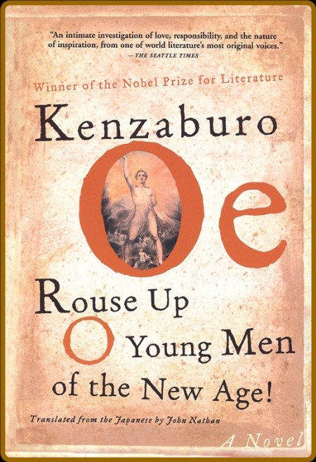 Oe, Kenzaburo - Rouse Up, O Young Men of the New Age [tr  Nathan] (Grove, 2002)  25cff680a3086fb0af5ee46c773a1186