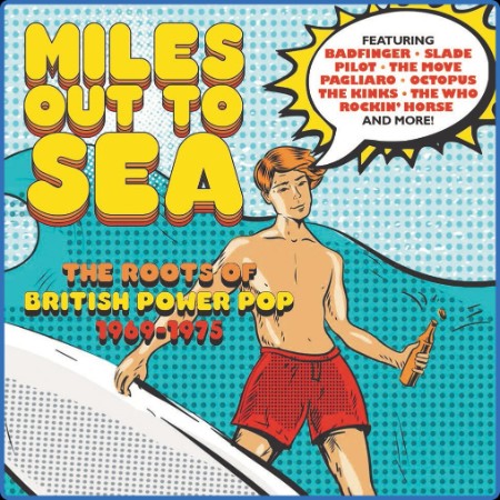 VA - Miles Out To Sea - The Roots Of British Power Pop 1969-1975 (3CD) (2022)