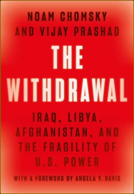 Davis, Angela - Foreword to 'The Withdrawal' [Chomsky & Prashad] (2022)  D4d91be40b8642c26fbc07199d73e8b3