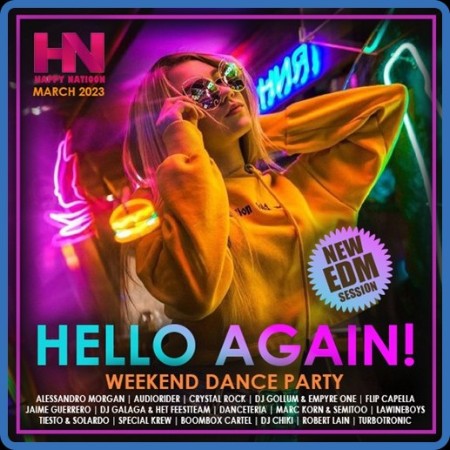 Hello Again  EDM Weekend Dance Party