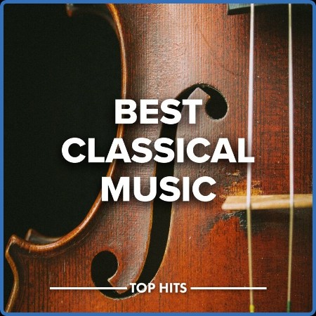 Various Artists - Best Classical Music (2023)