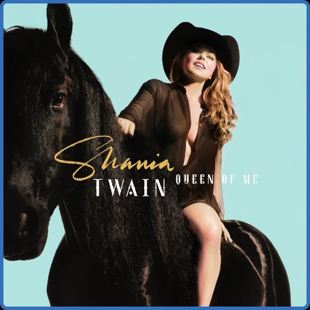 Shania Twain - Queen Of Me