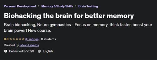 Biohacking the brain for better memory