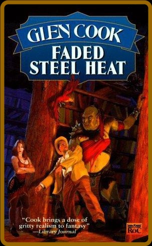 Faded Steel Heat - Glen Cook  F8b49fda2e6fd07b9079275497e2f235