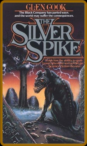 Silver spike, The - Glen Cook