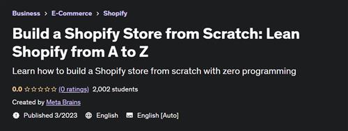 Build a Shopify Store from Scratch Lean Shopify from A to Z –  Download Free