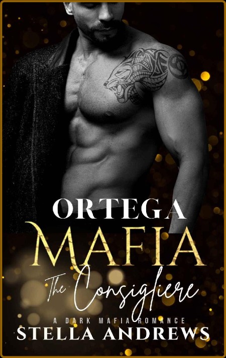 Ortega Mafia - The Consigliere  - Stella Andrews  4dab2802e61a20407de8a4308d861765