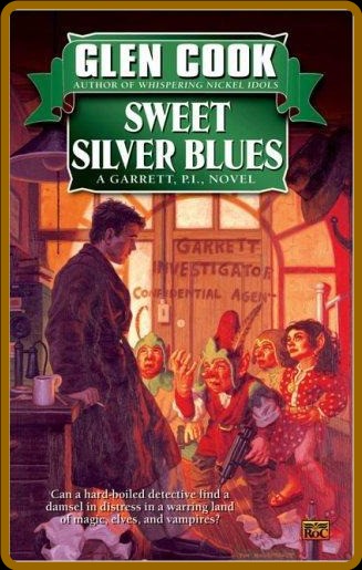 Sweet Silver Blues - Glen Cook