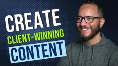 Create Client-Winning Content: The Content With Intent  Framework
