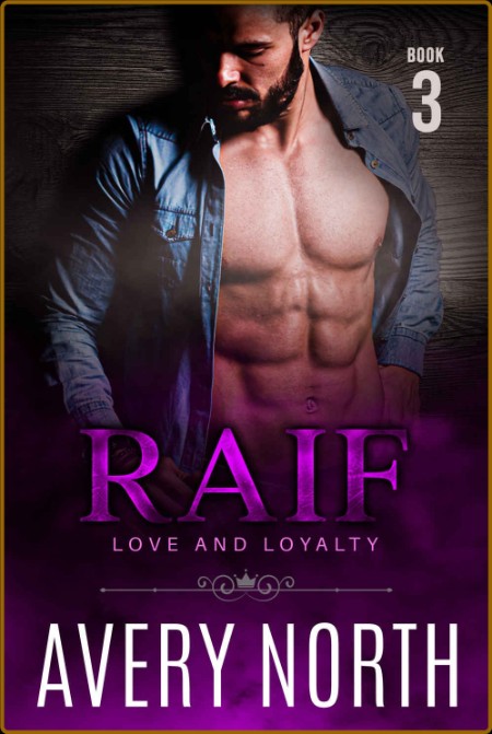 Raif - Book 3  A Steamy Contemp - Avery North  561745ae88f9108a7b5da132792bbf99