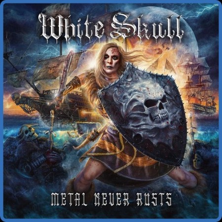 White Skull - Metal Never Rusts (2022)