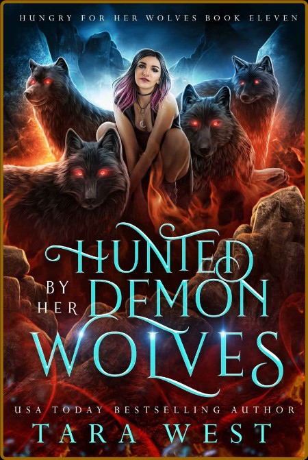 Hunted by Her Demon Wolves - Tara West