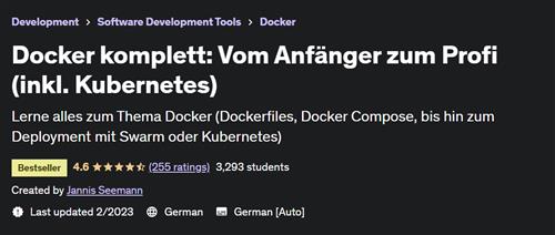 Docker komplett - Vom Anfänger zum Profi (inkl. Kubernetes)