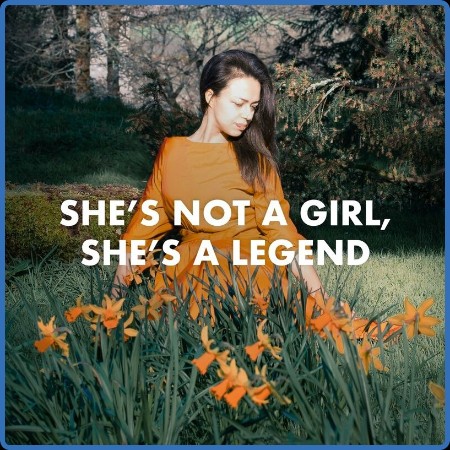 She's Not A Girl, She's A Legend (2023)