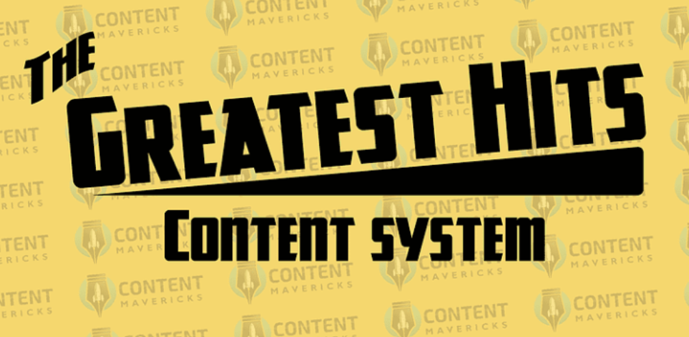 Content Mavericks – The Greatest Hits Content System 2023