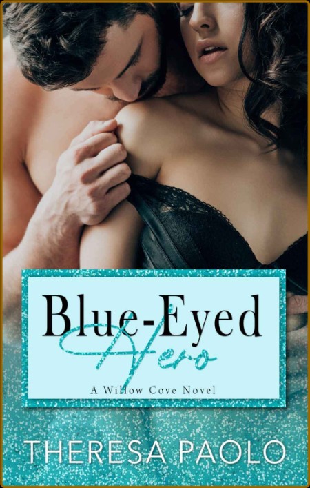 Blue-Eyed Hero - Theresa Paolo