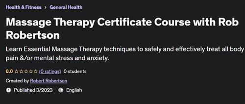 Massage Therapy Certificate Course with Rob Robertson