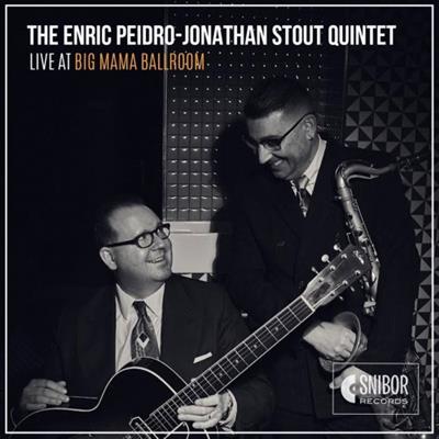 The Enric Peidro - Jonathan Stout Quintet - Live at Big Mama Ballroom (Live)  (2023)