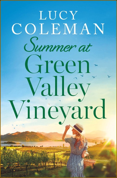 Summer at Green Valley Vineyard - Lucy Coleman