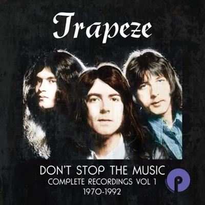 Trapeze - Don't Stop The Music: Complete Recordings Vol 1 (1970-1992)  (2023)