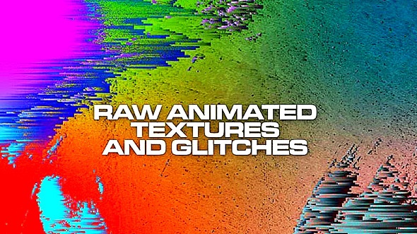 Raw Animated Textures and Glitches