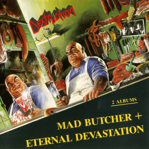 Destruction - Mad Butcher+Eternal Devastation (1987) (LOSSLESS)